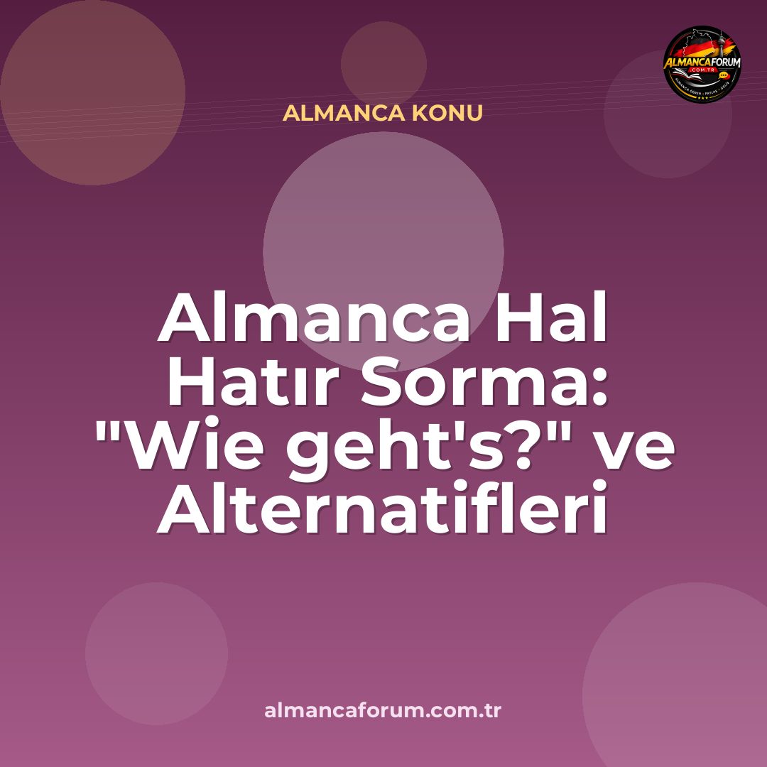 almanca-hal-hatir-sorma-wie-gehts-ve-alternatifleri.jpg