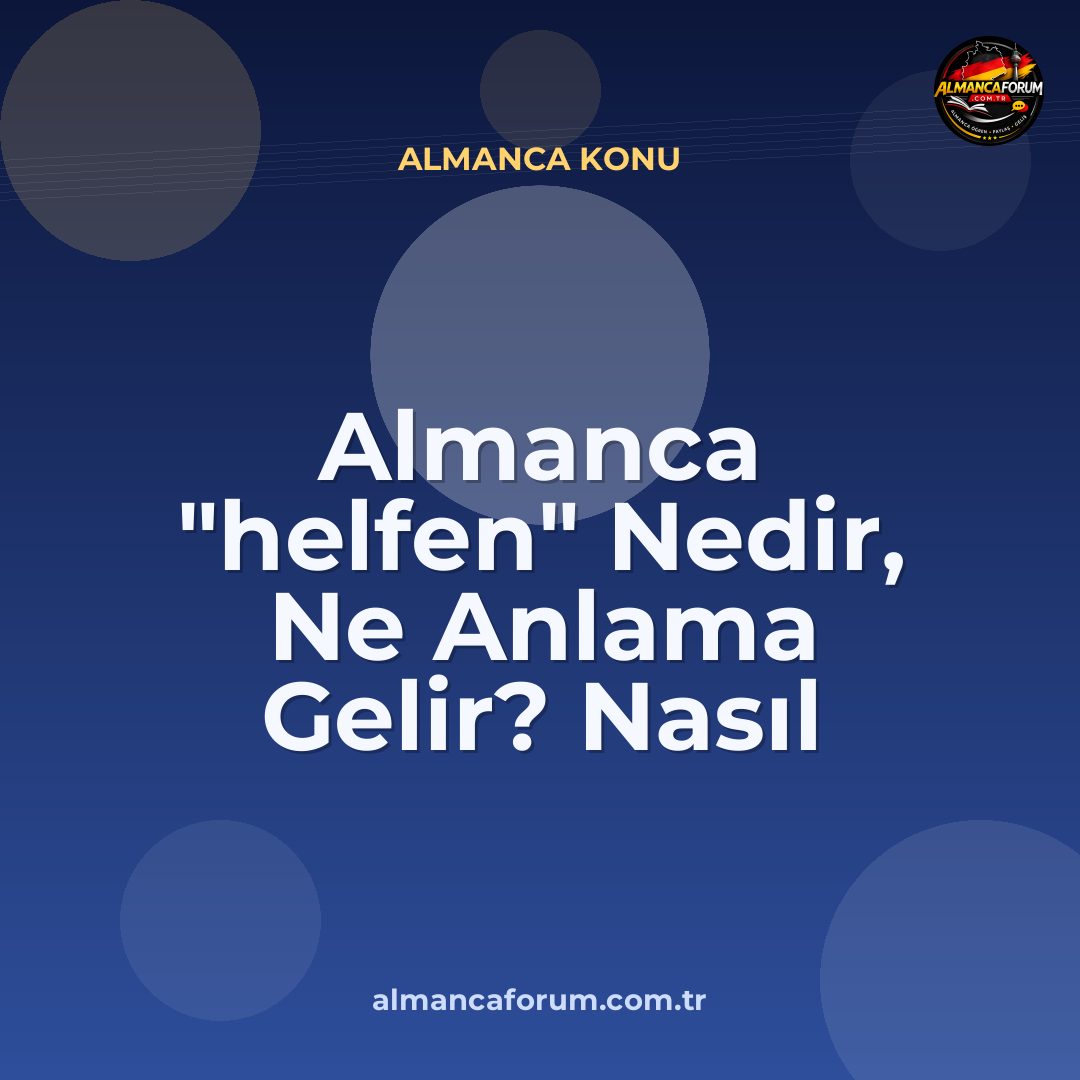 almanca-helfen-nedir-ne-anlama-gelir-nasil-kullanilir.jpg