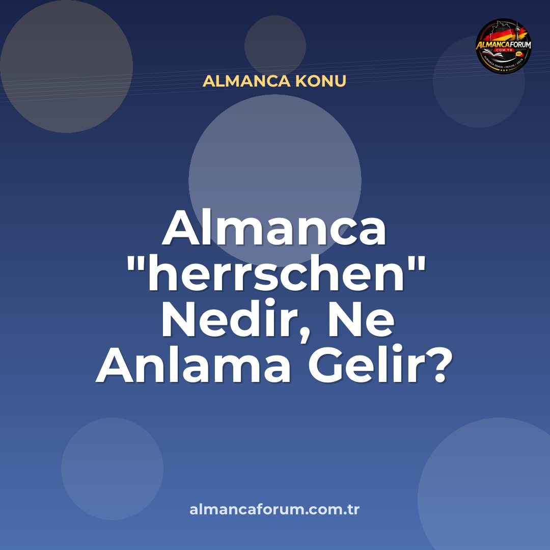 almanca-herrschen-nedir-ne-anlama-gelir-nasil-kullanilir.jpg