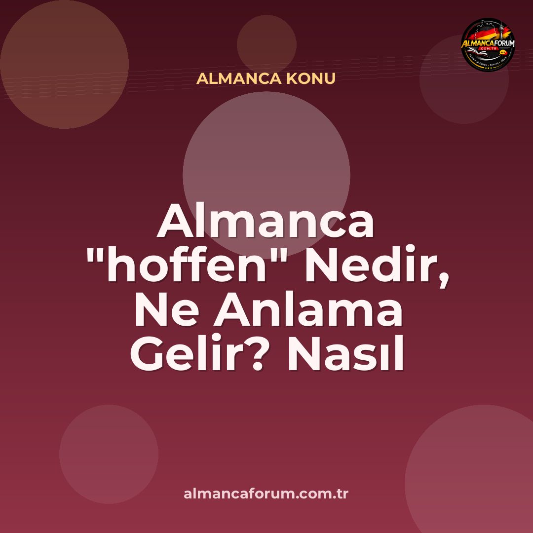 almanca-hoffen-nedir-ne-anlama-gelir-nasil-kullanilir.jpg