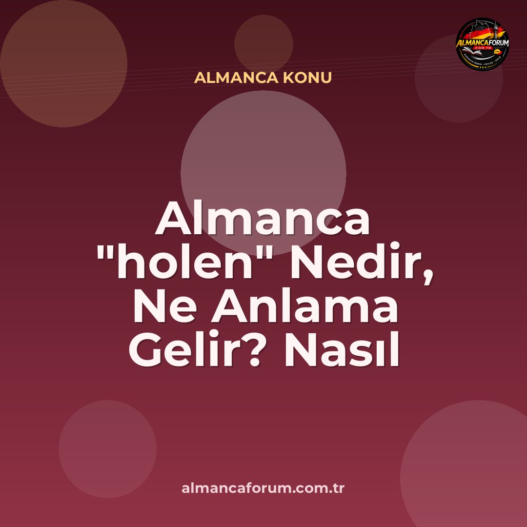 almanca-holen-nedir-ne-anlama-gelir-nasil-kullanilir.jpg