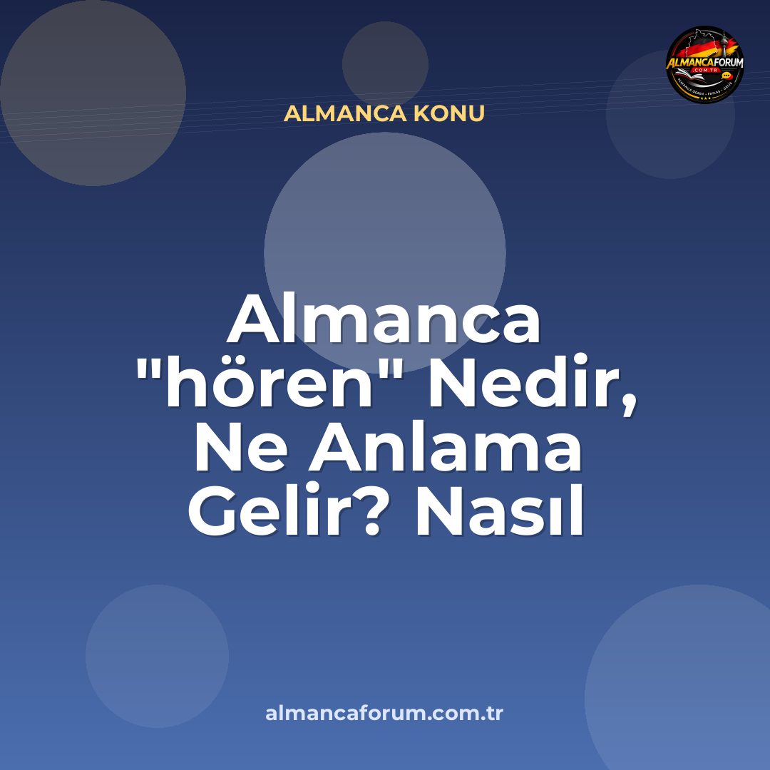 almanca-horen-nedir-ne-anlama-gelir-nasil-kullanilir.jpg