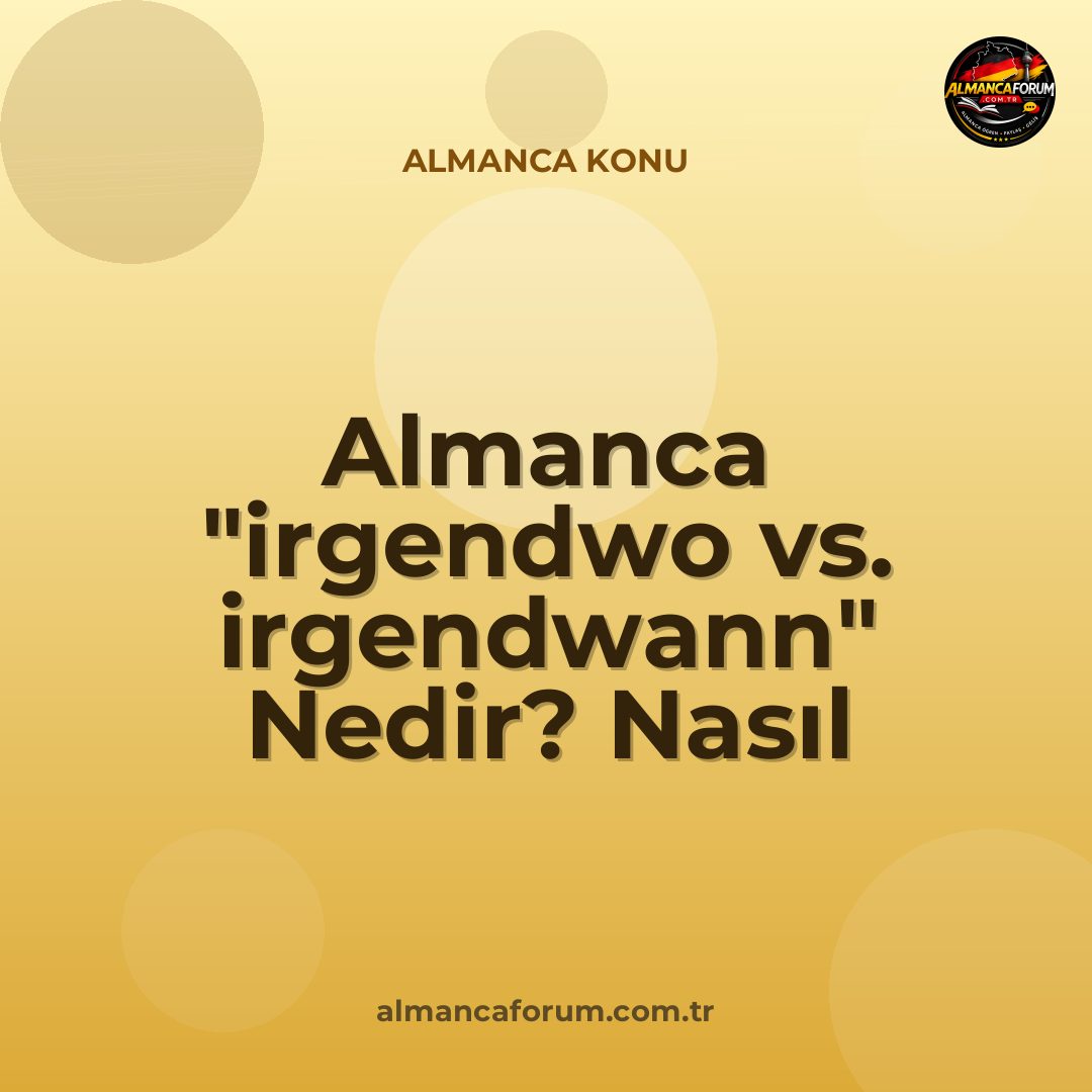 almanca-irgendwo-vs-irgendwann-nedir-nasil-ayirt-edilir.jpg