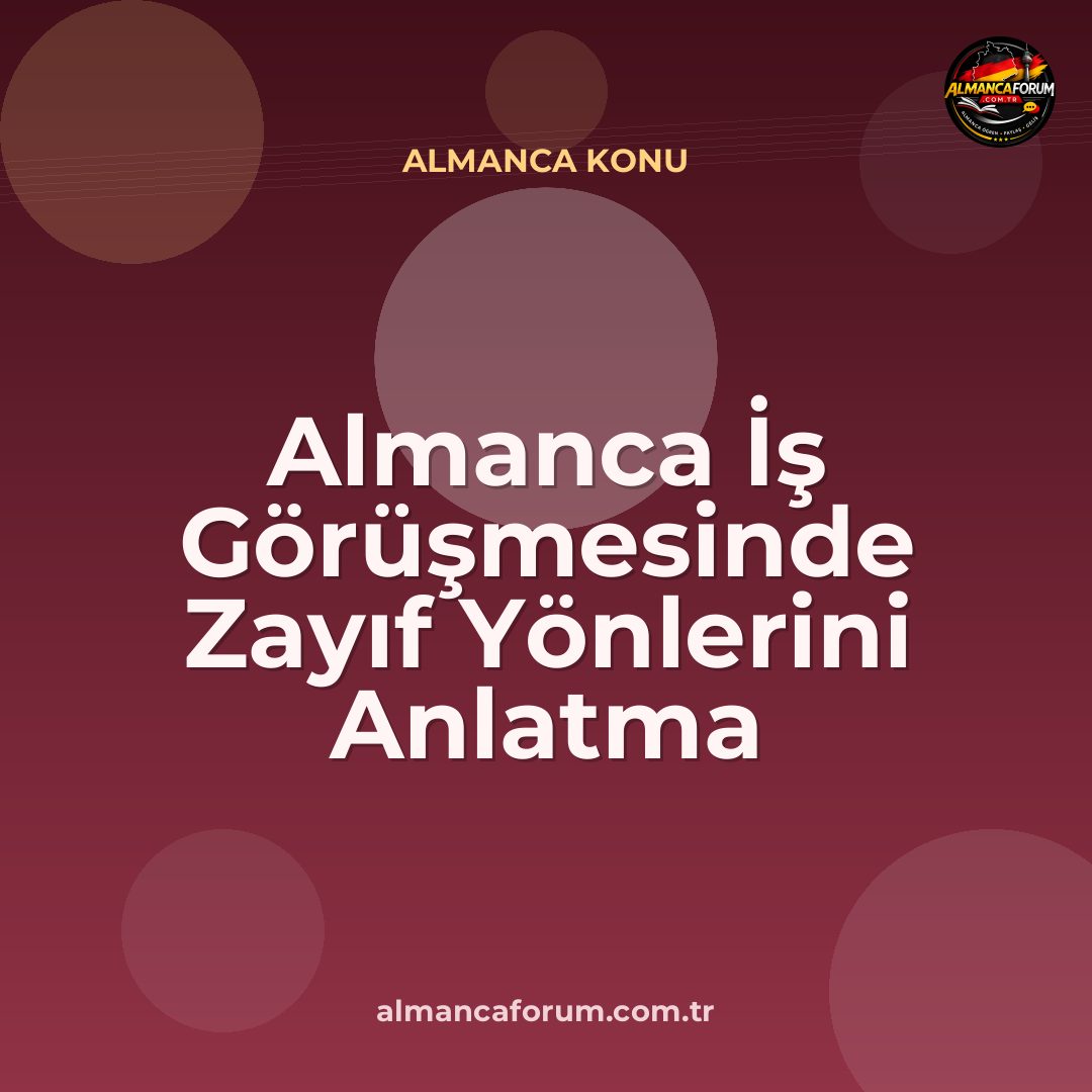 almanca-is-gorusmesinde-zayif-yonlerini-anlatma-cumleleri.jpg