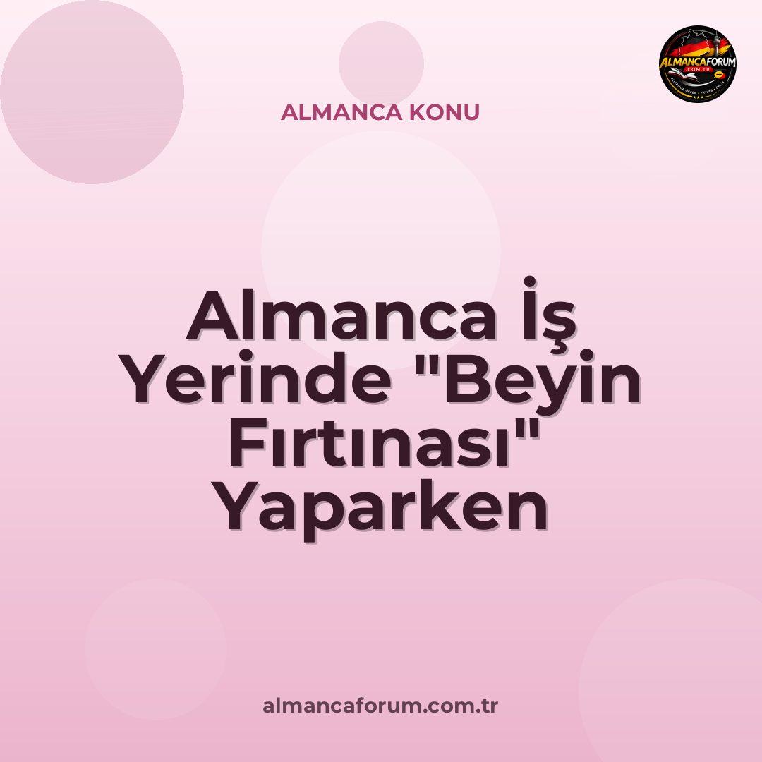 almanca-is-yerinde-beyin-firtinasi-yaparken-kullanilan-sozler.jpg