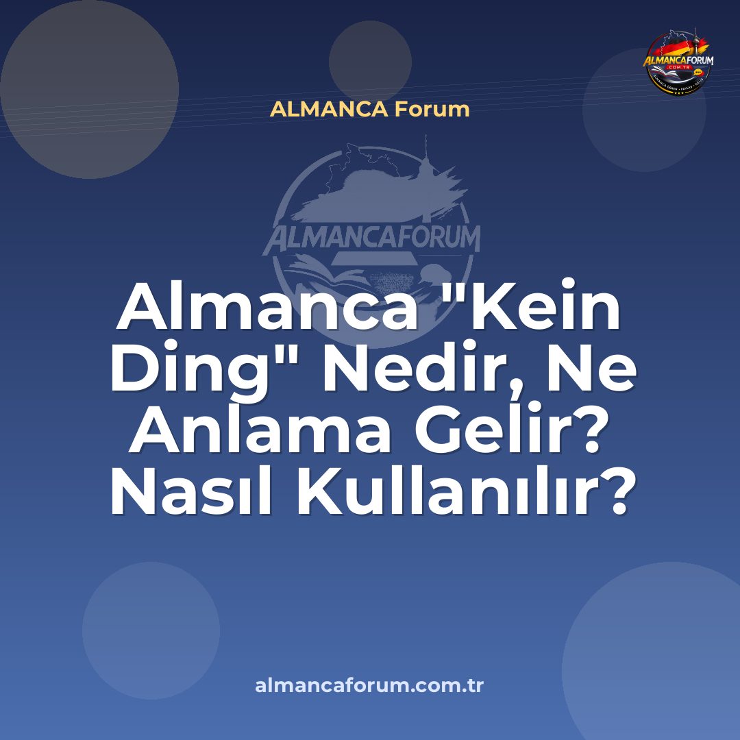 almanca-kein-ding-nedir-ne-anlama-gelir-nasil-kullanilir.jpg