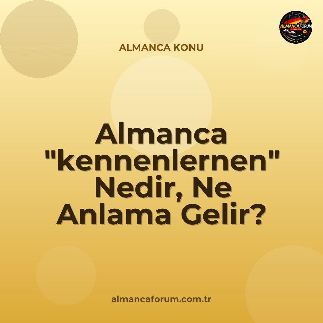almanca-kennenlernen-nedir-ne-anlama-gelir-nasil-kullanilir.jpg