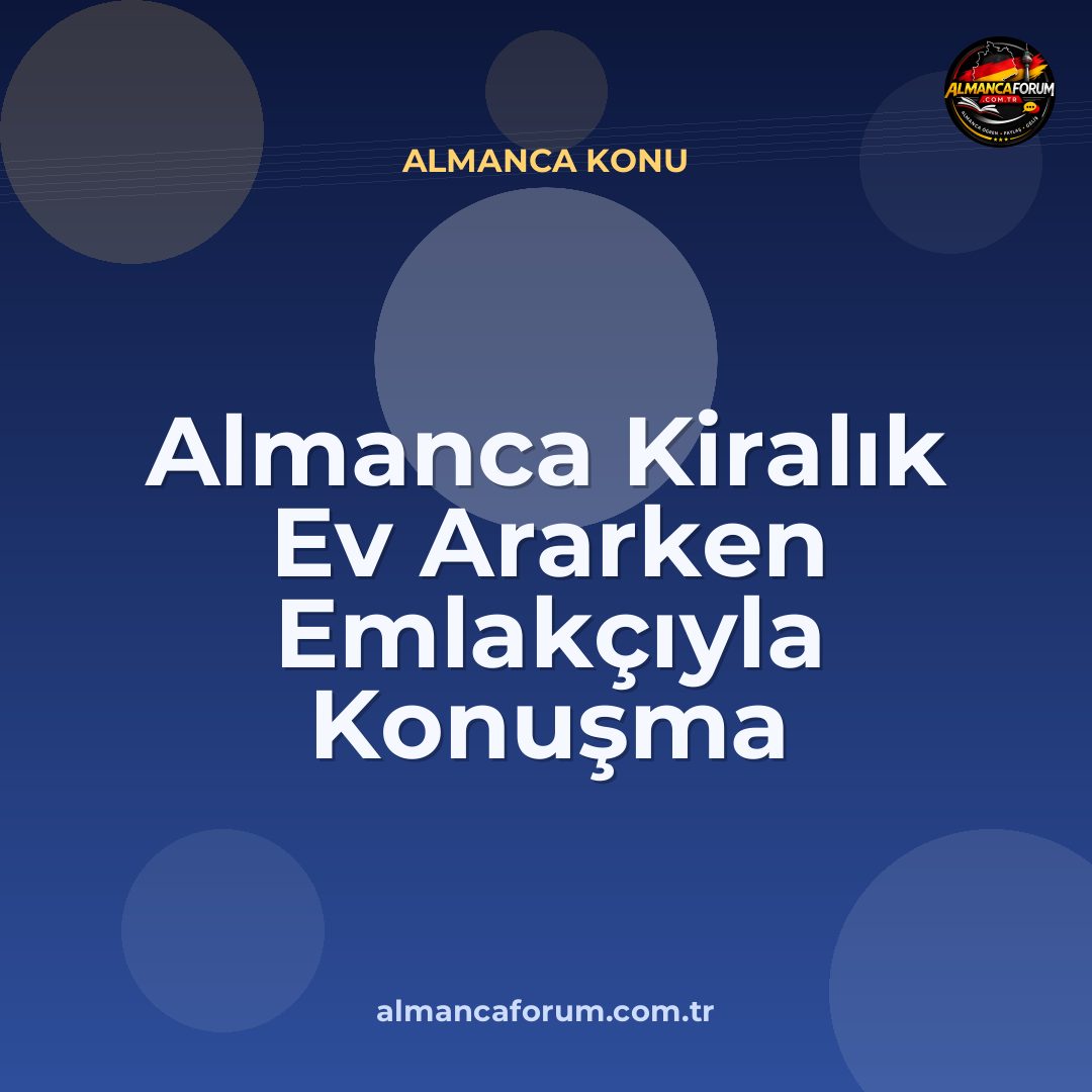 almanca-kiralik-ev-ararken-emlakciyla-konusma-kaliplari.jpg
