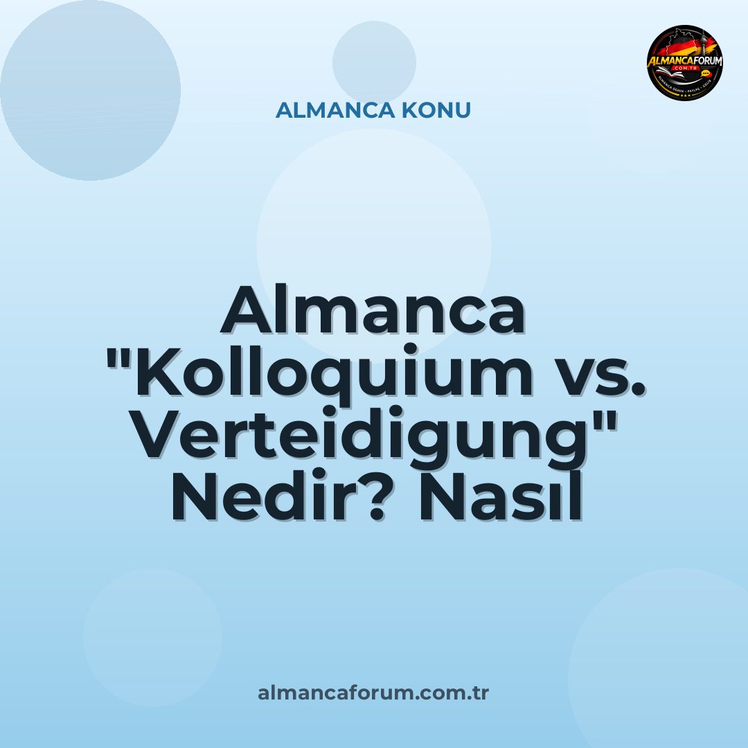 almanca-kolloquium-vs-verteidigung-nedir-nasil-ayirt-edilir.jpg