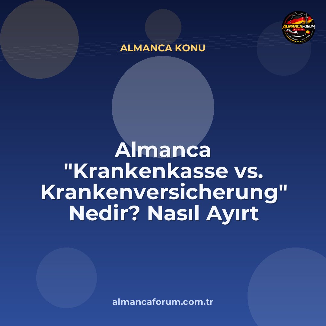 almanca-krankenkasse-vs-krankenversicherung-nedir-nasil-ayirt-edilir-11.jpg