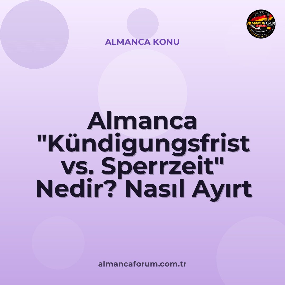 almanca-kundigungsfrist-vs-sperrzeit-nedir-nasil-ayirt-edilir-12.jpg