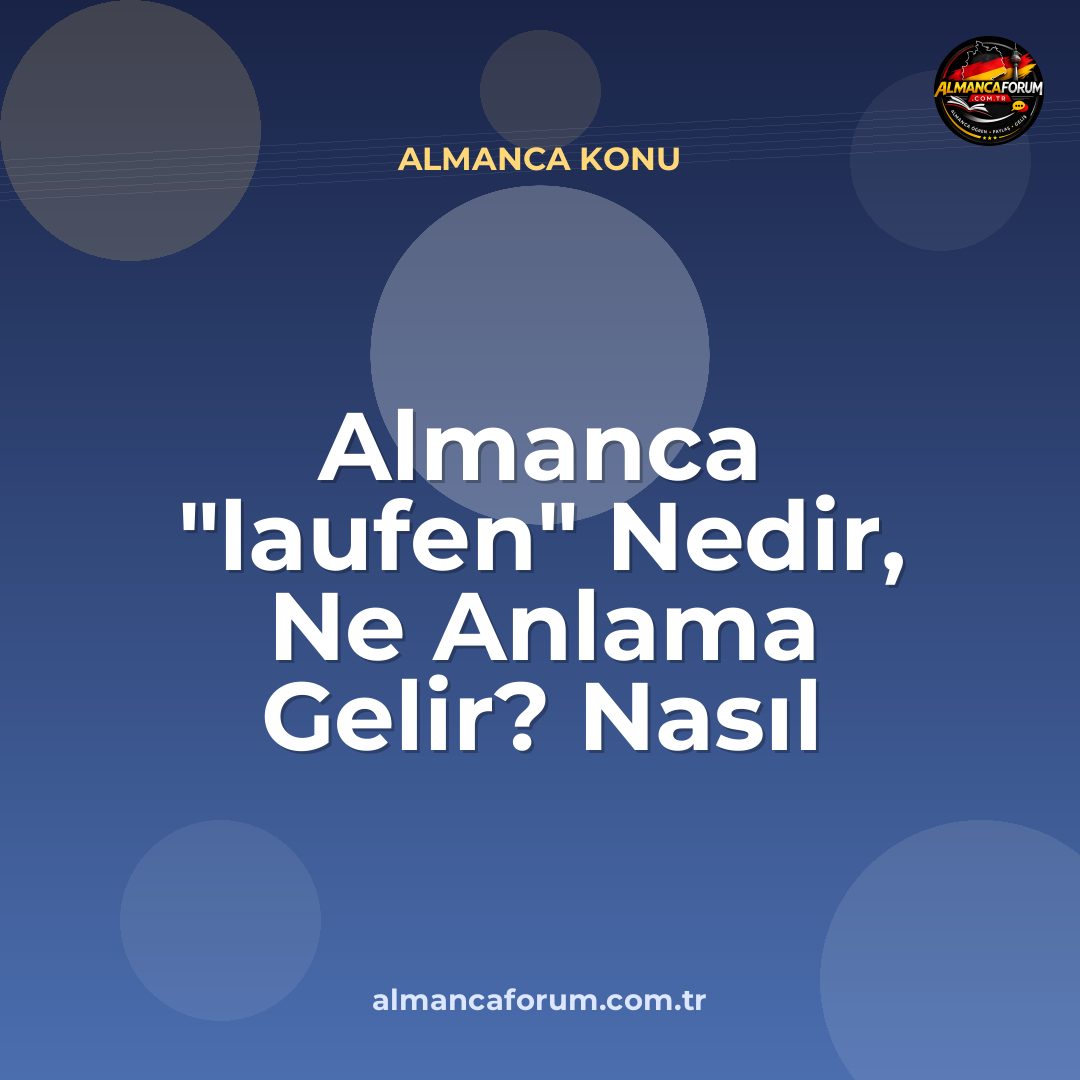 almanca-laufen-nedir-ne-anlama-gelir-nasil-kullanilir.jpg