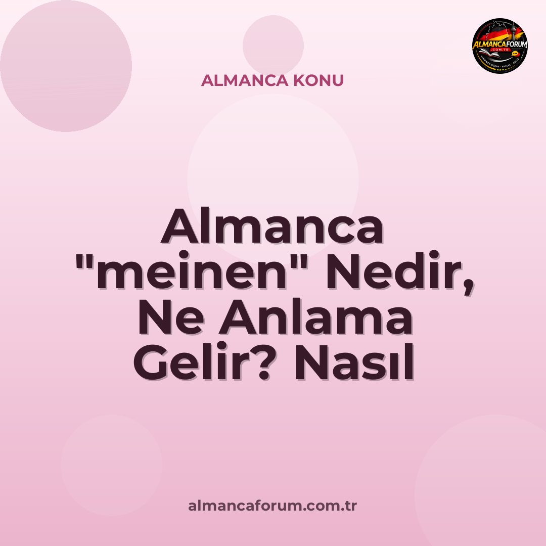almanca-meinen-nedir-ne-anlama-gelir-nasil-kullanilir.jpg