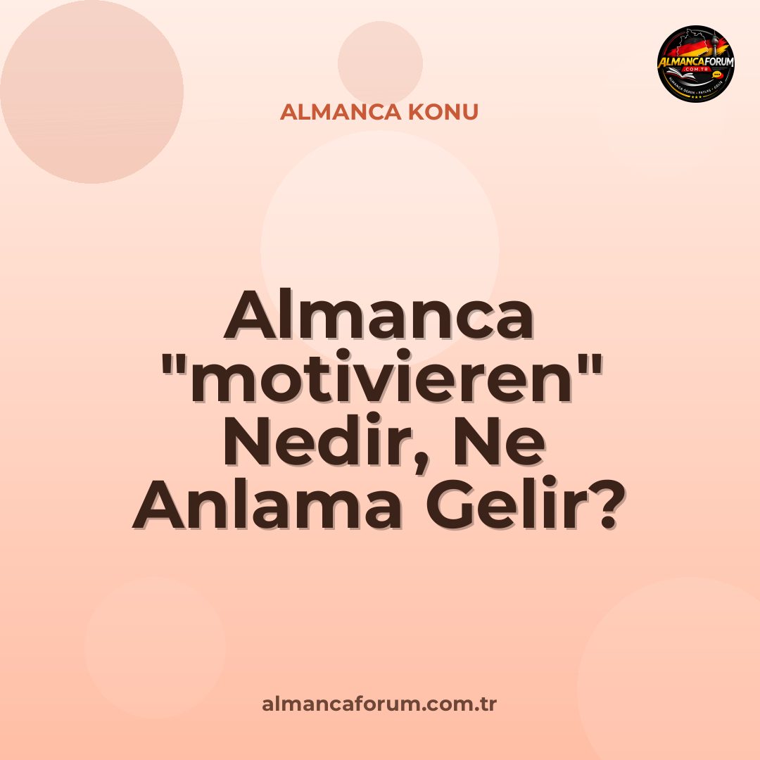 almanca-motivieren-nedir-ne-anlama-gelir-nasil-kullanilir.jpg