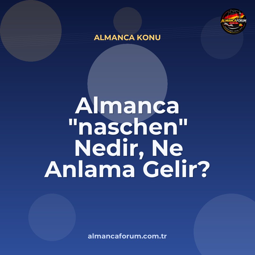 almanca-naschen-nedir-ne-anlama-gelir-nasil-kullanilir.jpg