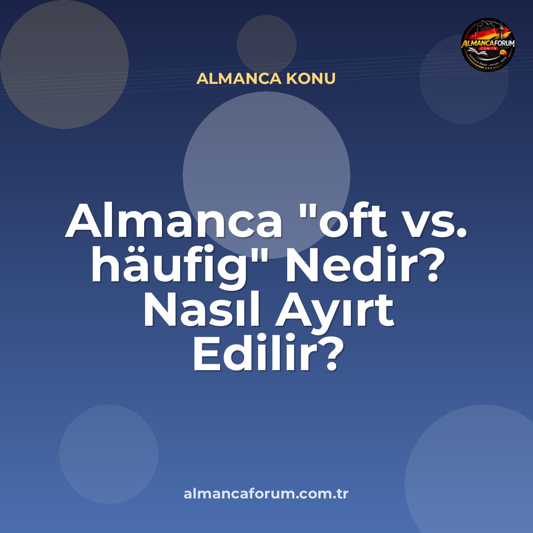 almanca-oft-vs-haufig-nedir-nasil-ayirt-edilir.jpg