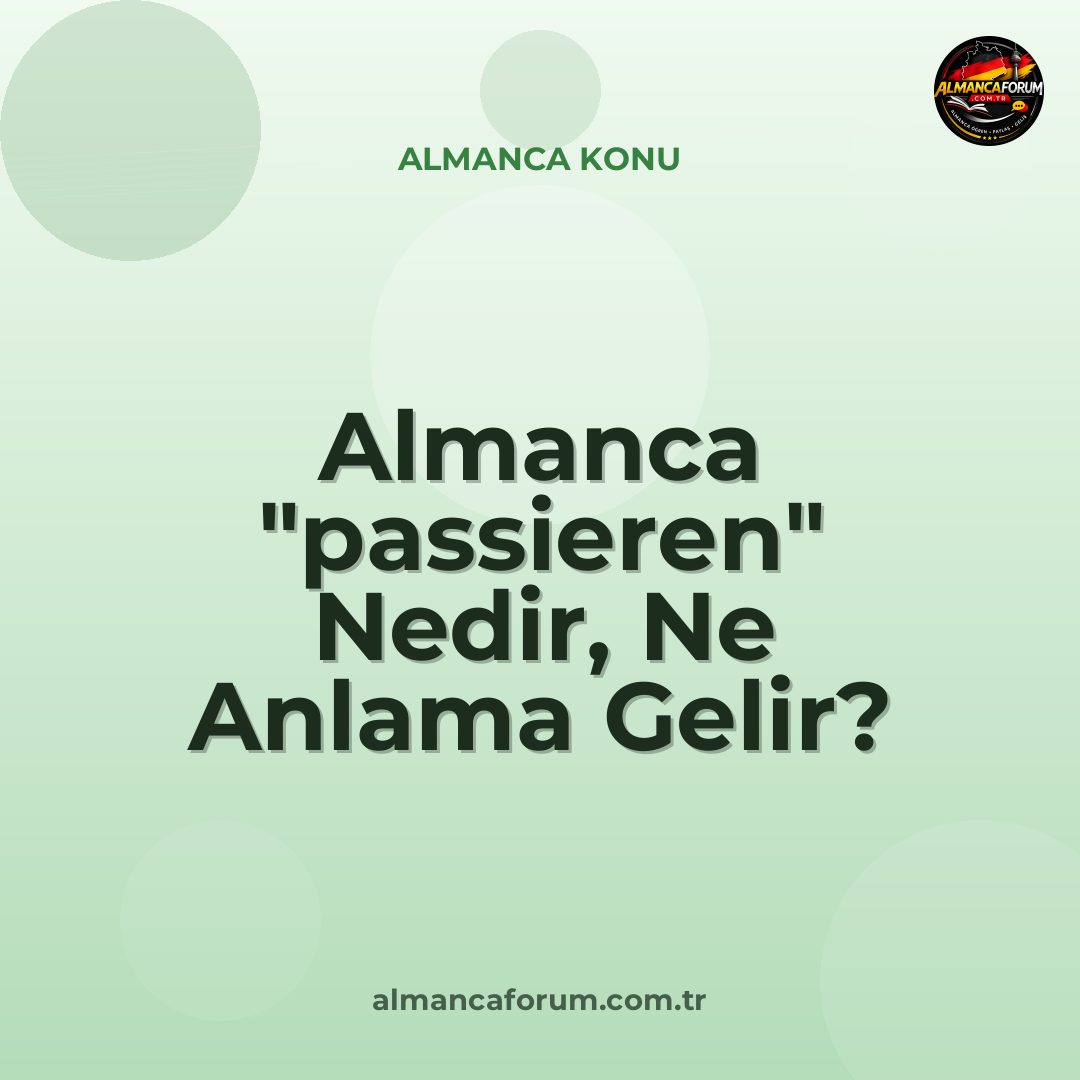 almanca-passieren-nedir-ne-anlama-gelir-nasil-kullanilir.jpg