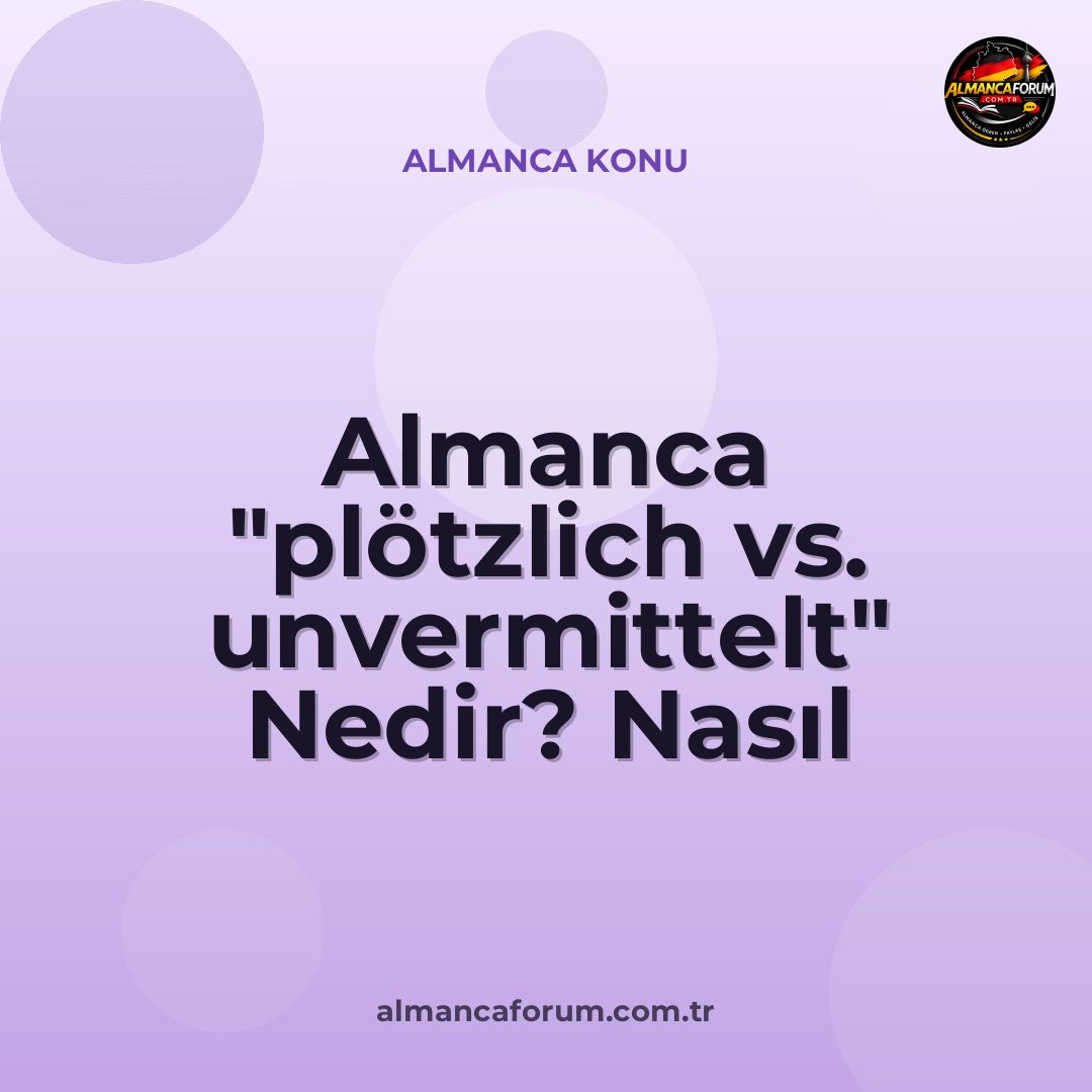 almanca-plotzlich-vs-unvermittelt-nedir-nasil-ayirt-edilir.jpg