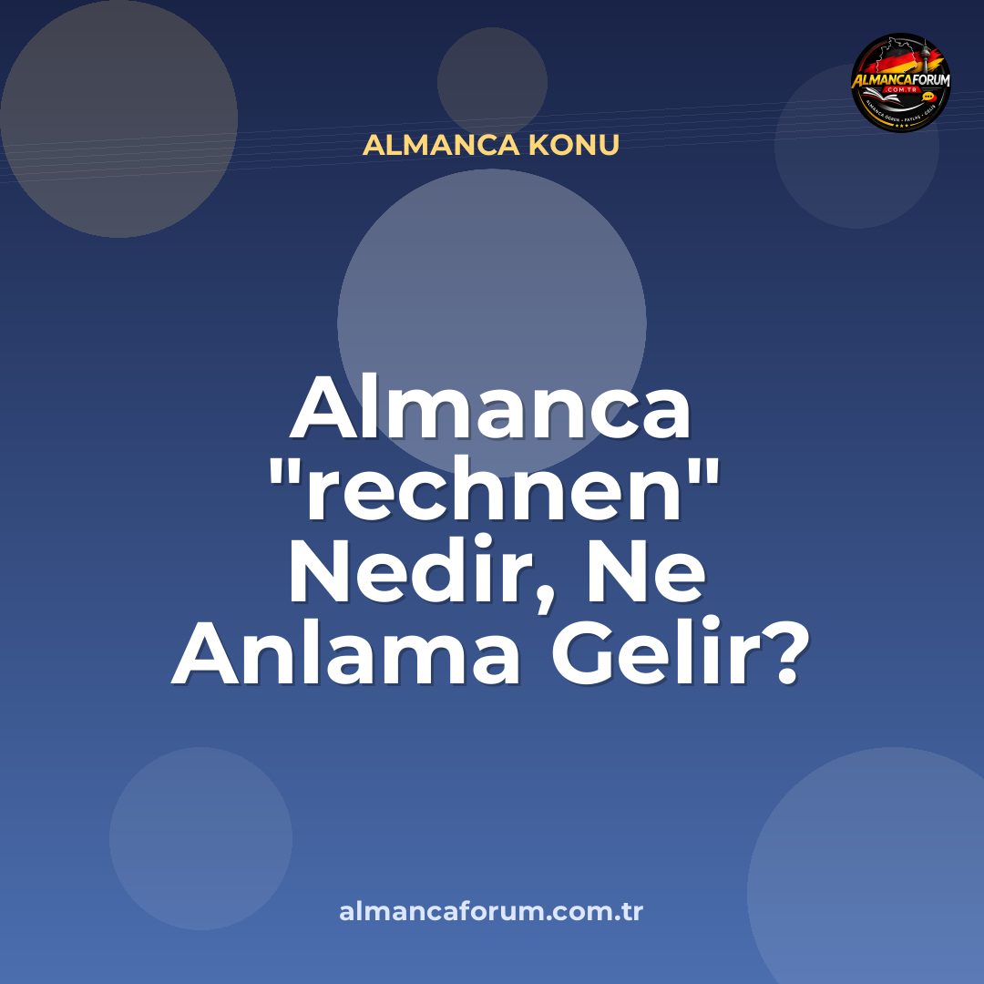 almanca-rechnen-nedir-ne-anlama-gelir-nasil-kullanilir-2.jpg