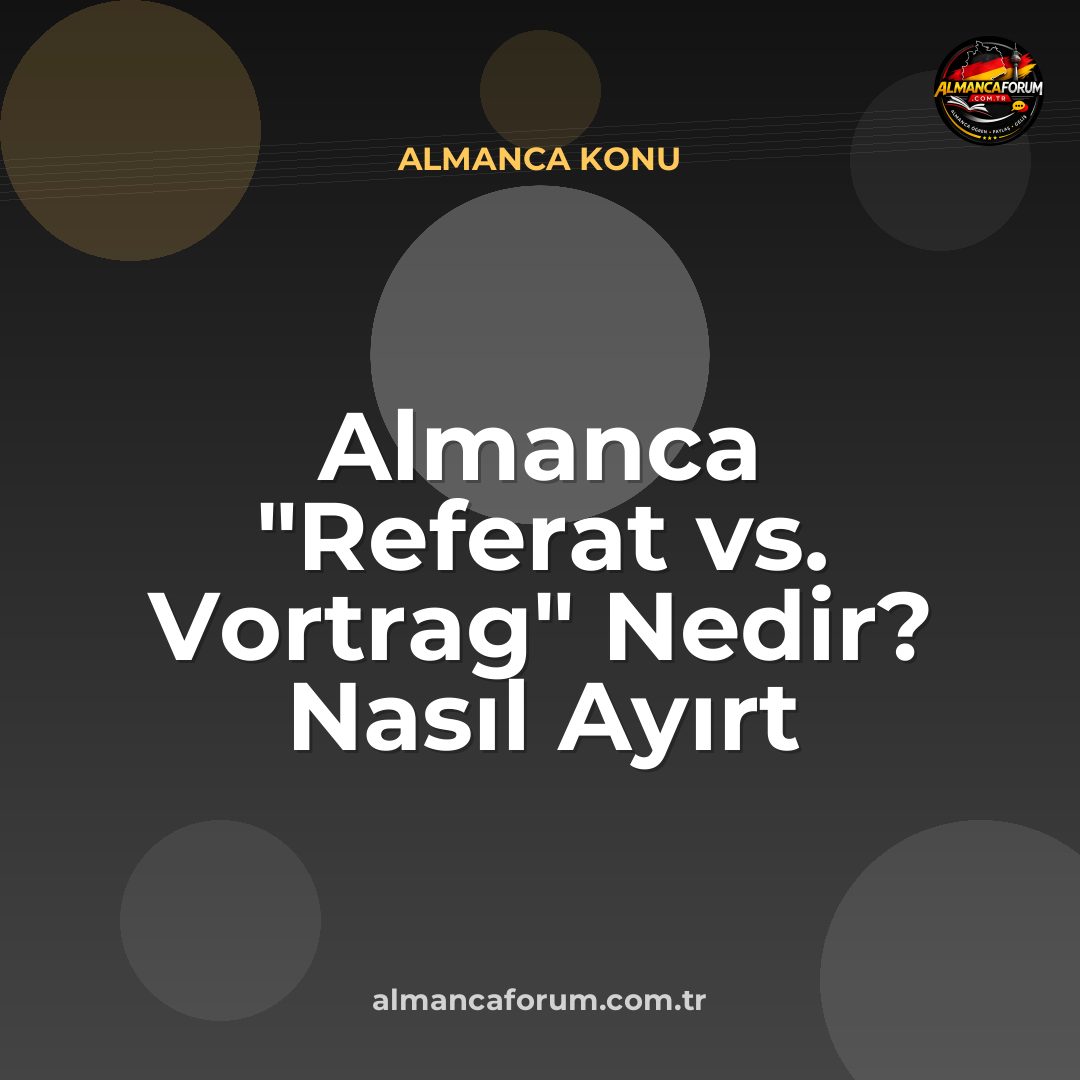 almanca-referat-vs-vortrag-nedir-nasil-ayirt-edilir.jpg