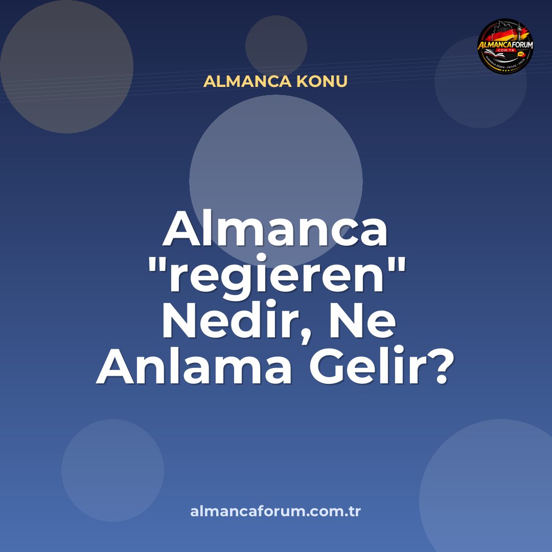 almanca-regieren-nedir-ne-anlama-gelir-nasil-kullanilir.jpg