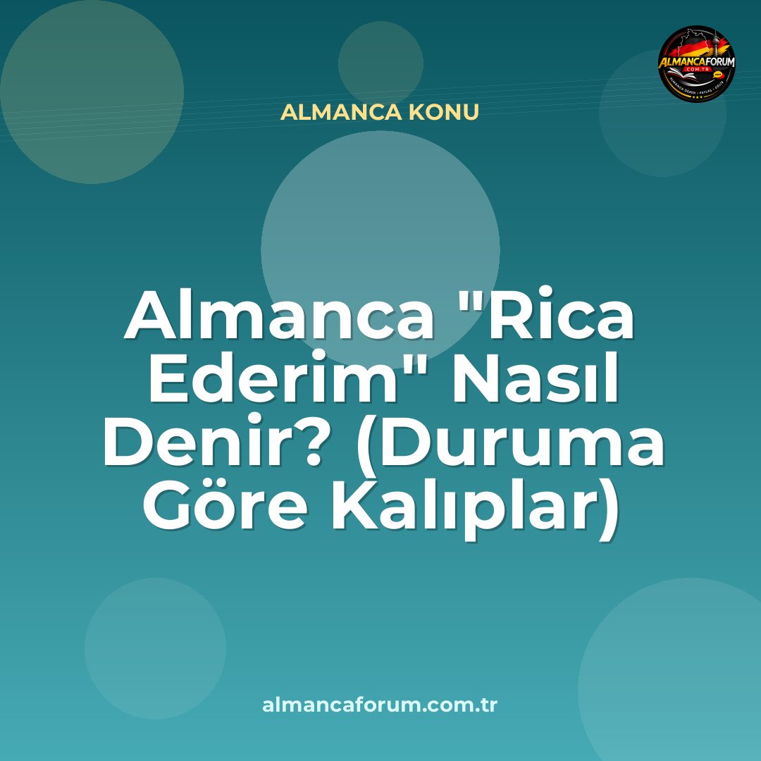 almanca-rica-ederim-nasil-denir-duruma-gore-kaliplar.jpg