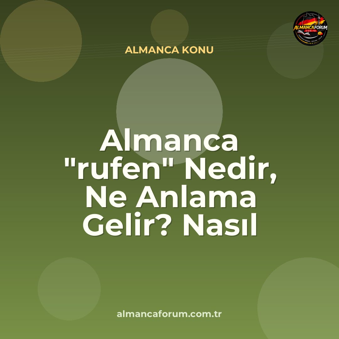 almanca-rufen-nedir-ne-anlama-gelir-nasil-kullanilir.jpg