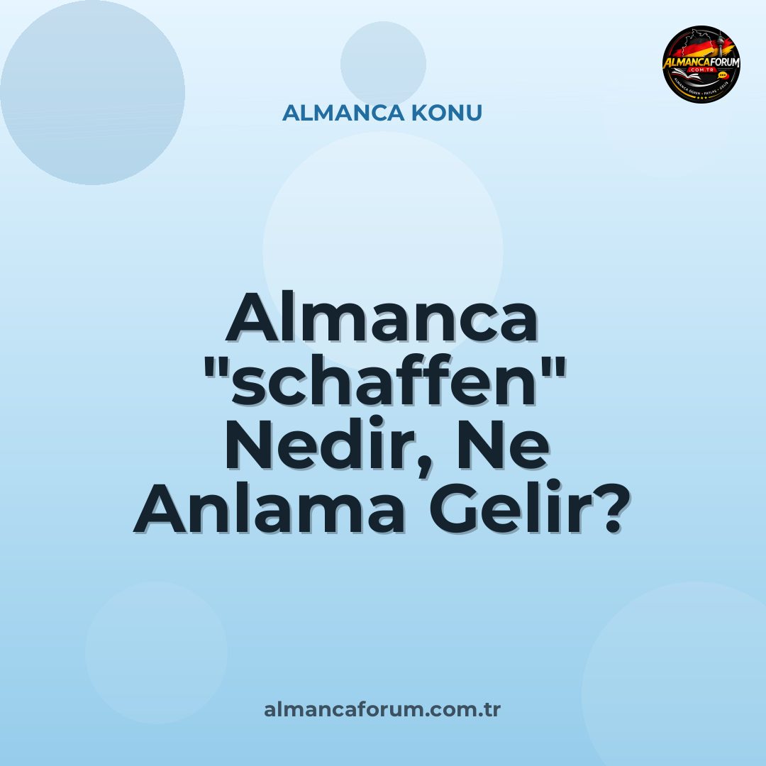 almanca-schaffen-nedir-ne-anlama-gelir-nasil-kullanilir.jpg