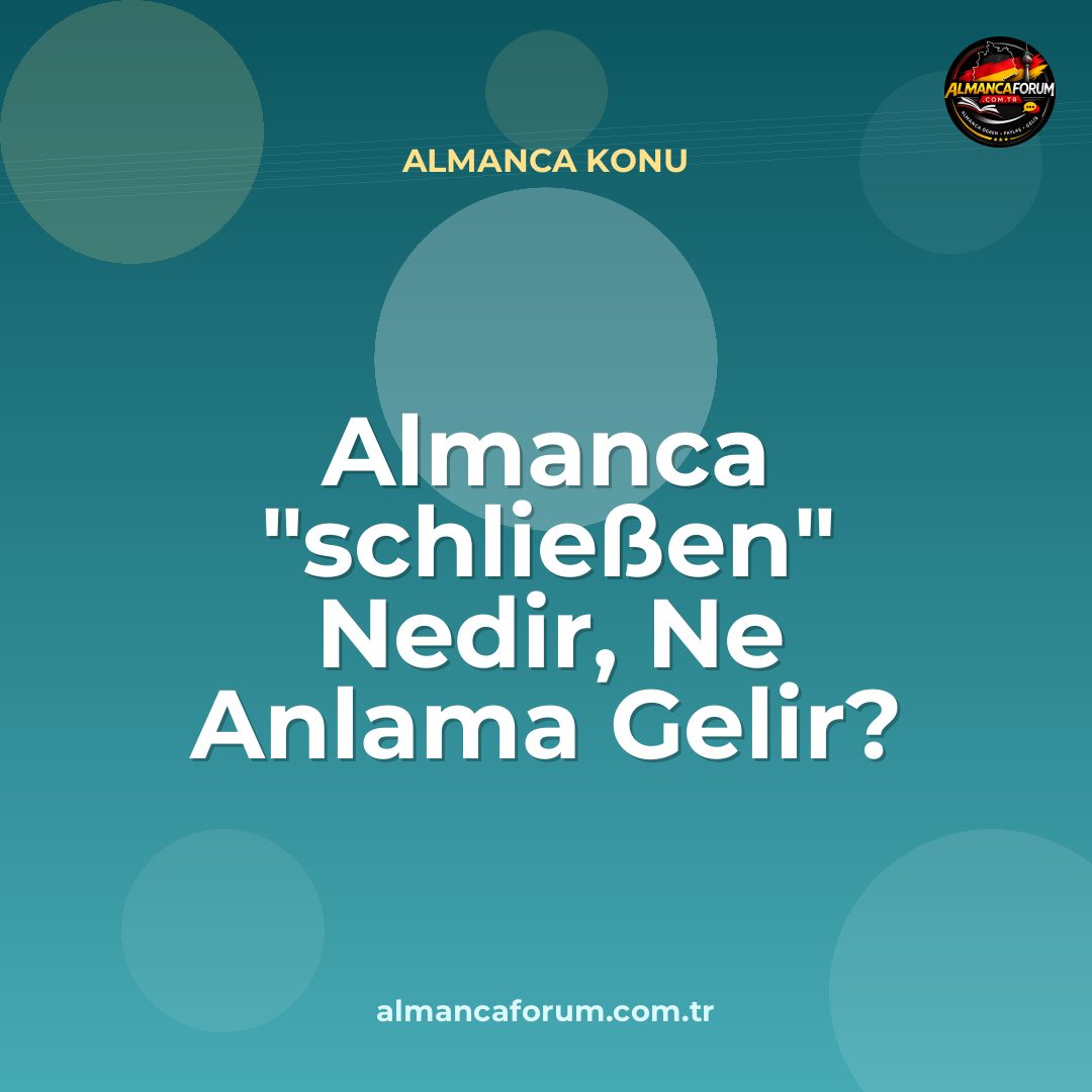 almanca-schliessen-nedir-ne-anlama-gelir-nasil-kullanilir.jpg