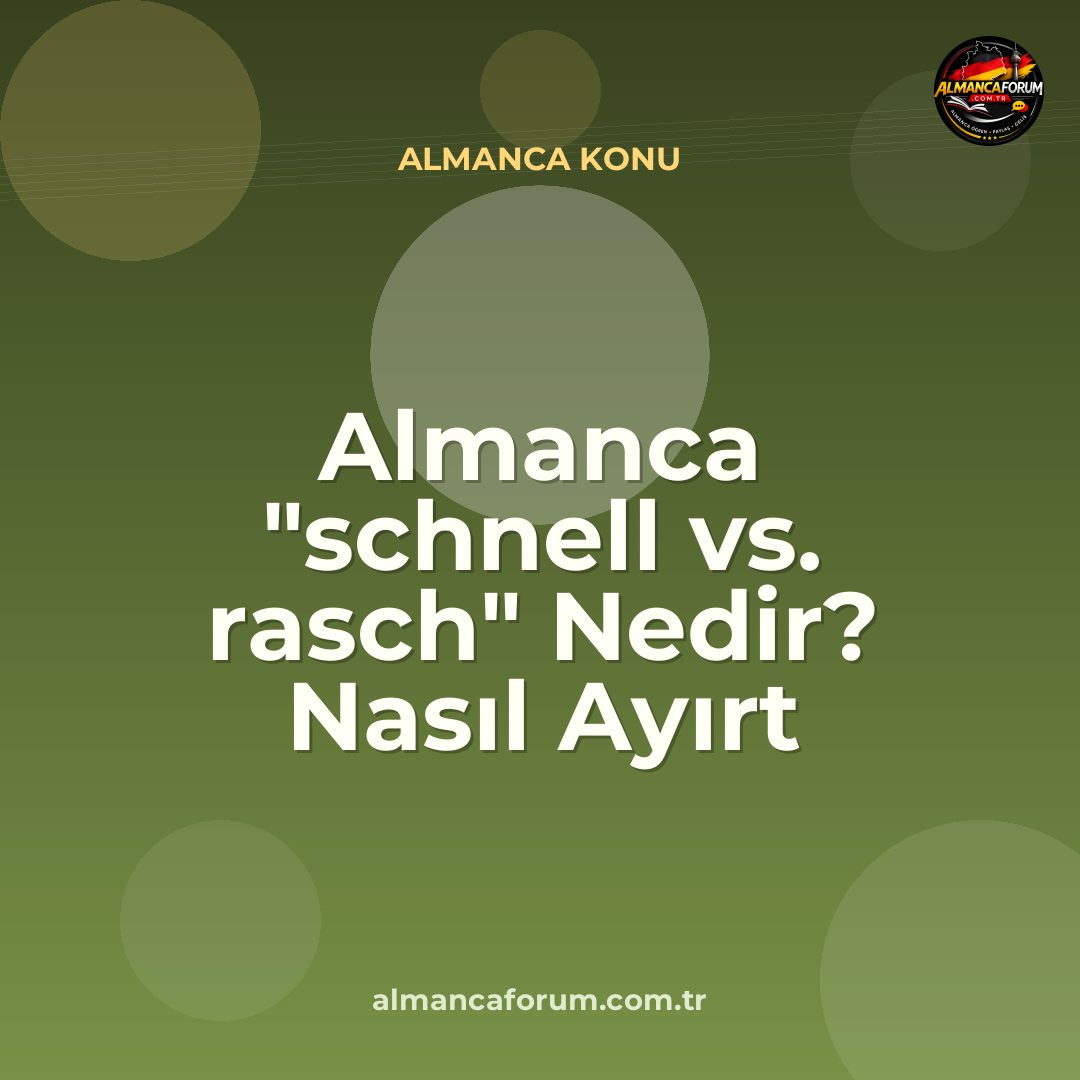 almanca-schnell-vs-rasch-nedir-nasil-ayirt-edilir.jpg