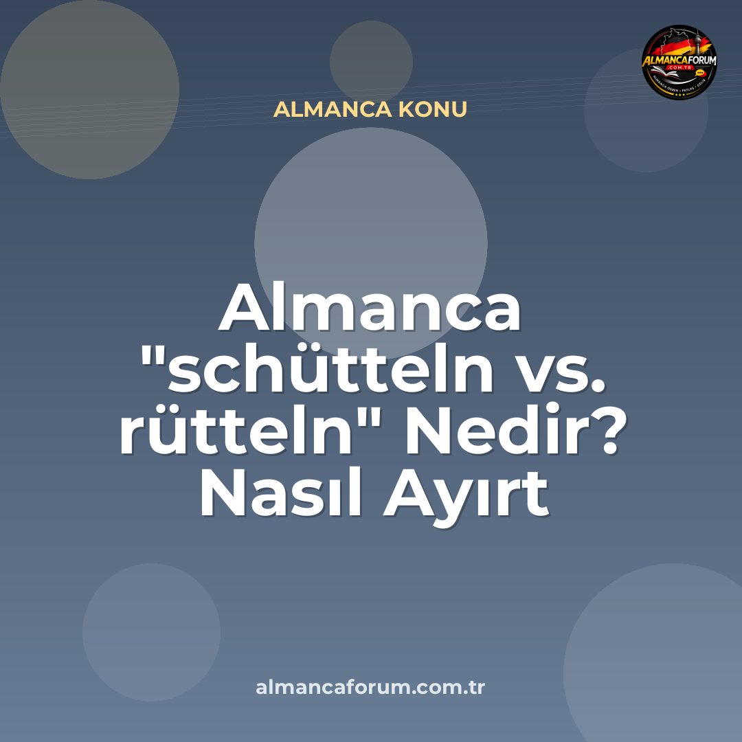almanca-schutteln-vs-rutteln-nedir-nasil-ayirt-edilir.jpg