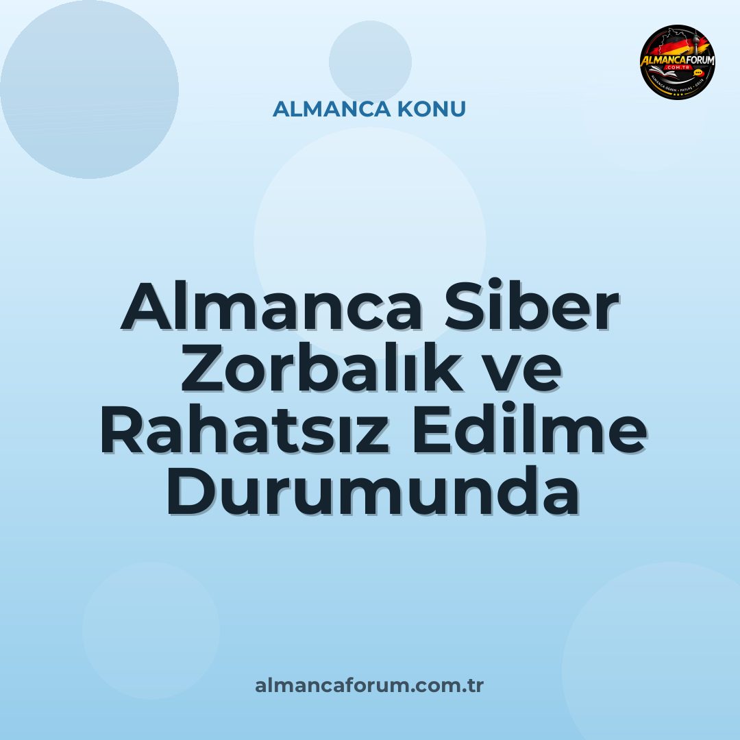 almanca-siber-zorbalik-ve-rahatsiz-edilme-durumunda-uyari-cumleleri-11.jpg