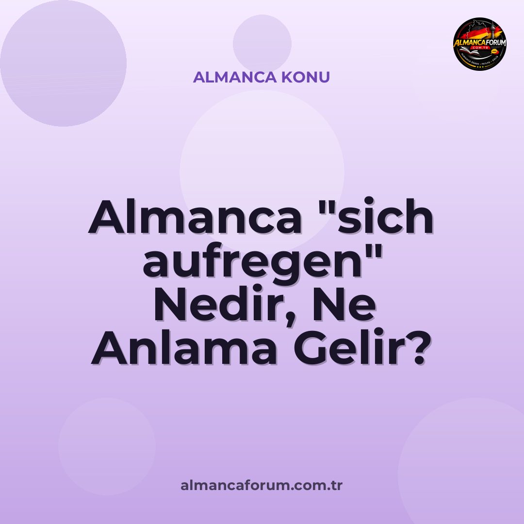 almanca-sich-aufregen-nedir-ne-anlama-gelir-nasil-kullanilir.jpg