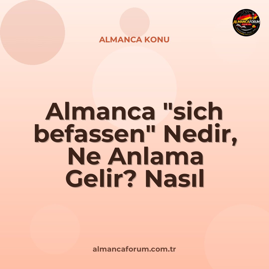 almanca-sich-befassen-nedir-ne-anlama-gelir-nasil-kullanilir.jpg