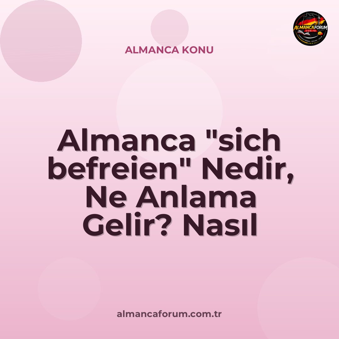 almanca-sich-befreien-nedir-ne-anlama-gelir-nasil-kullanilir.jpg