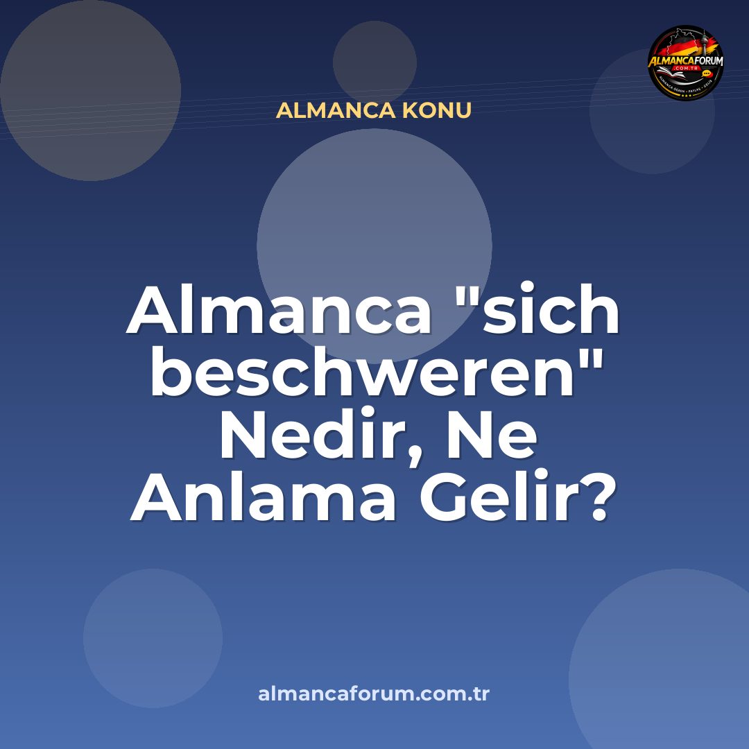 almanca-sich-beschweren-nedir-ne-anlama-gelir-nasil-kullanilir-13.jpg