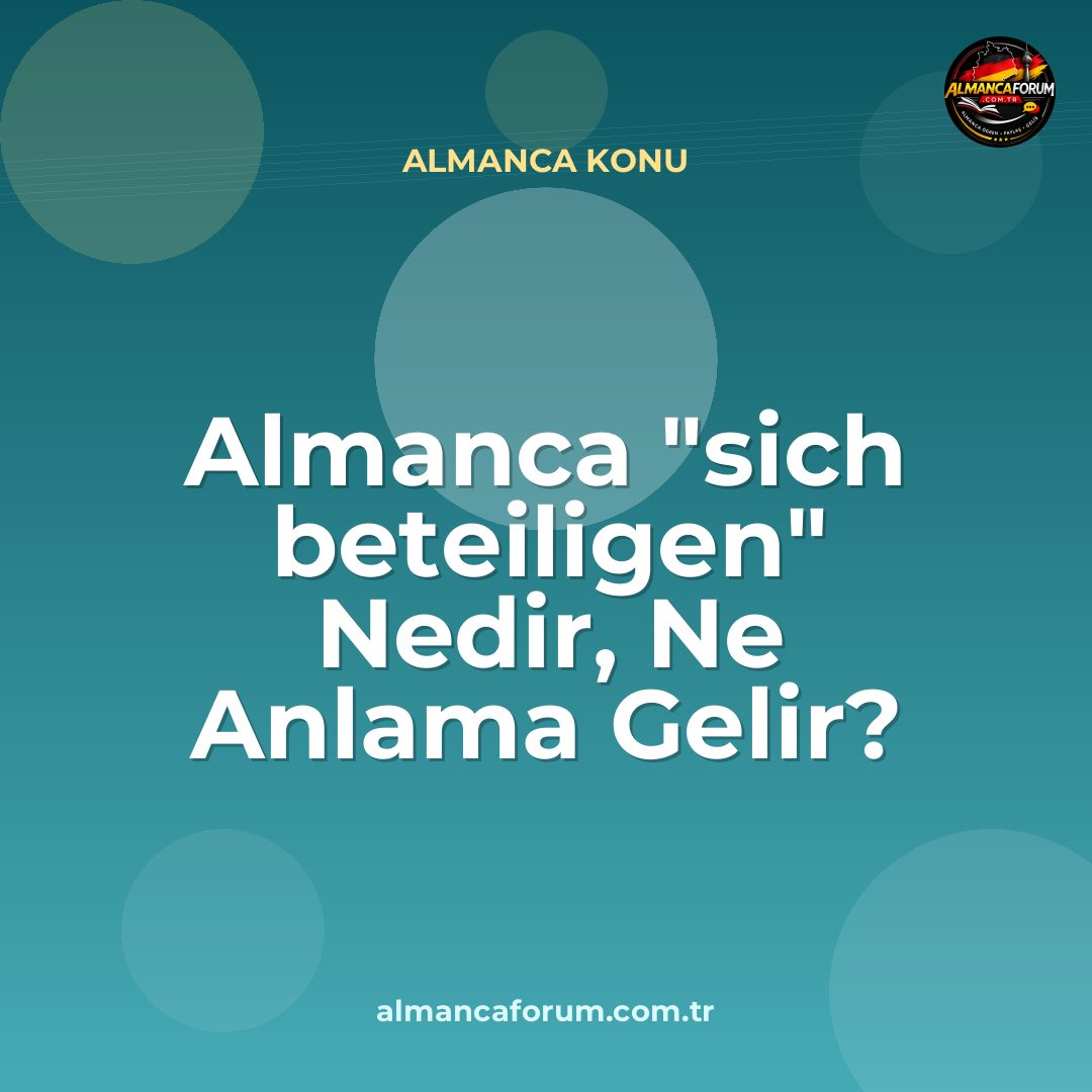 almanca-sich-beteiligen-nedir-ne-anlama-gelir-nasil-kullanilir-13.jpg