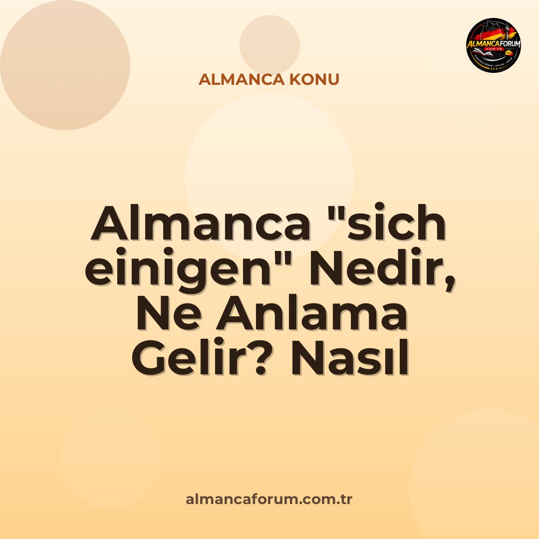 almanca-sich-einigen-nedir-ne-anlama-gelir-nasil-kullanilir.jpg