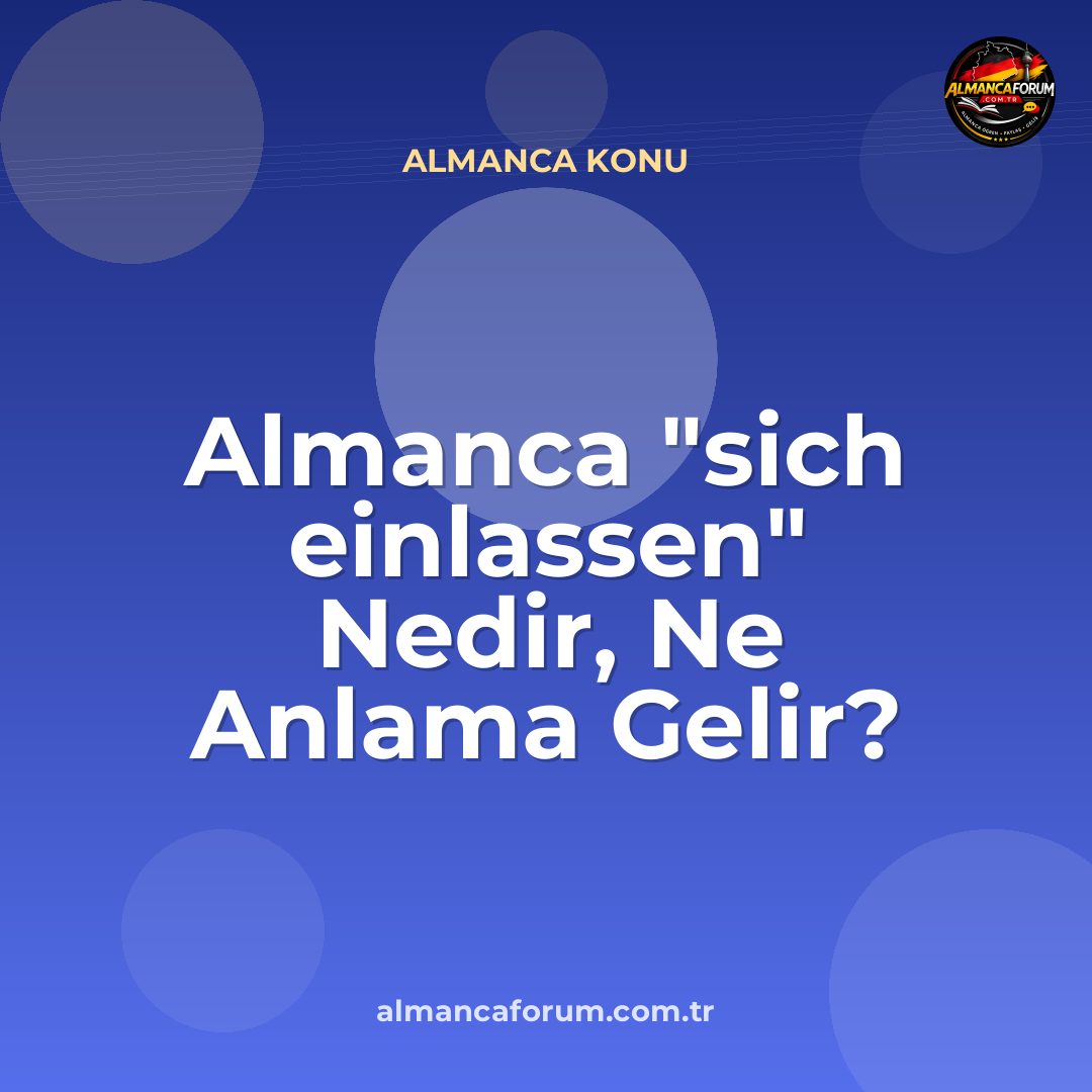 almanca-sich-einlassen-nedir-ne-anlama-gelir-nasil-kullanilir-7.jpg