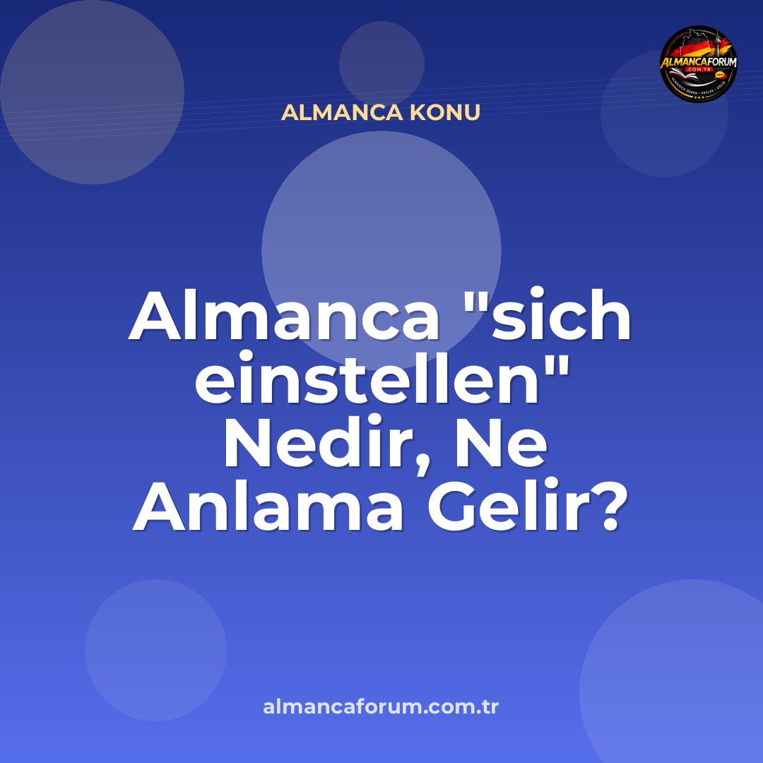 almanca-sich-einstellen-nedir-ne-anlama-gelir-nasil-kullanilir-13.jpg