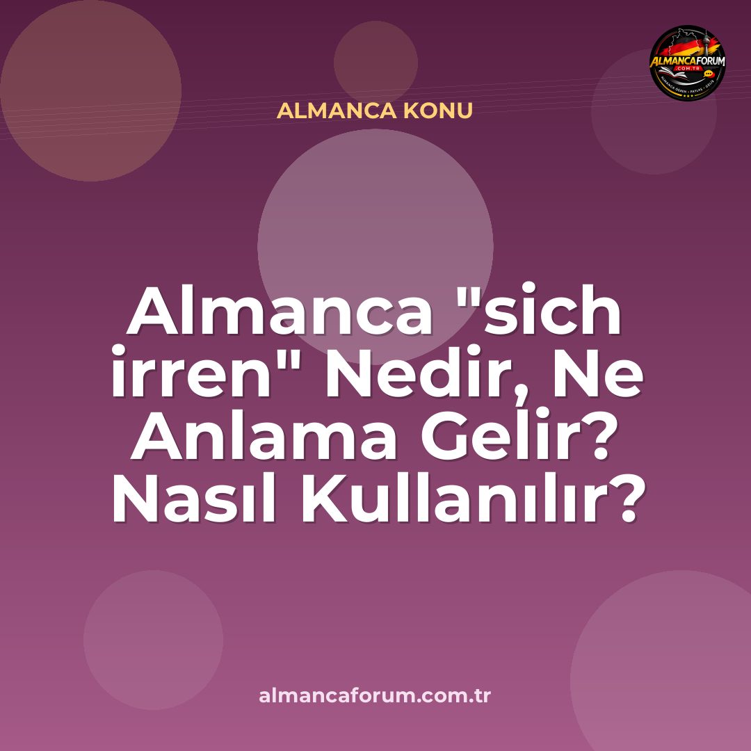 almanca-sich-irren-nedir-ne-anlama-gelir-nasil-kullanilir.jpg