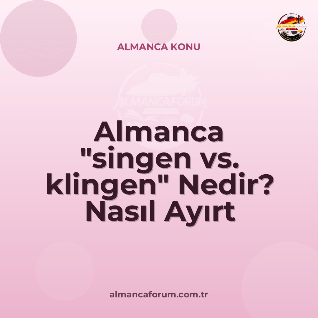 almanca-singen-vs-klingen-nedir-nasil-ayirt-edilir.jpg