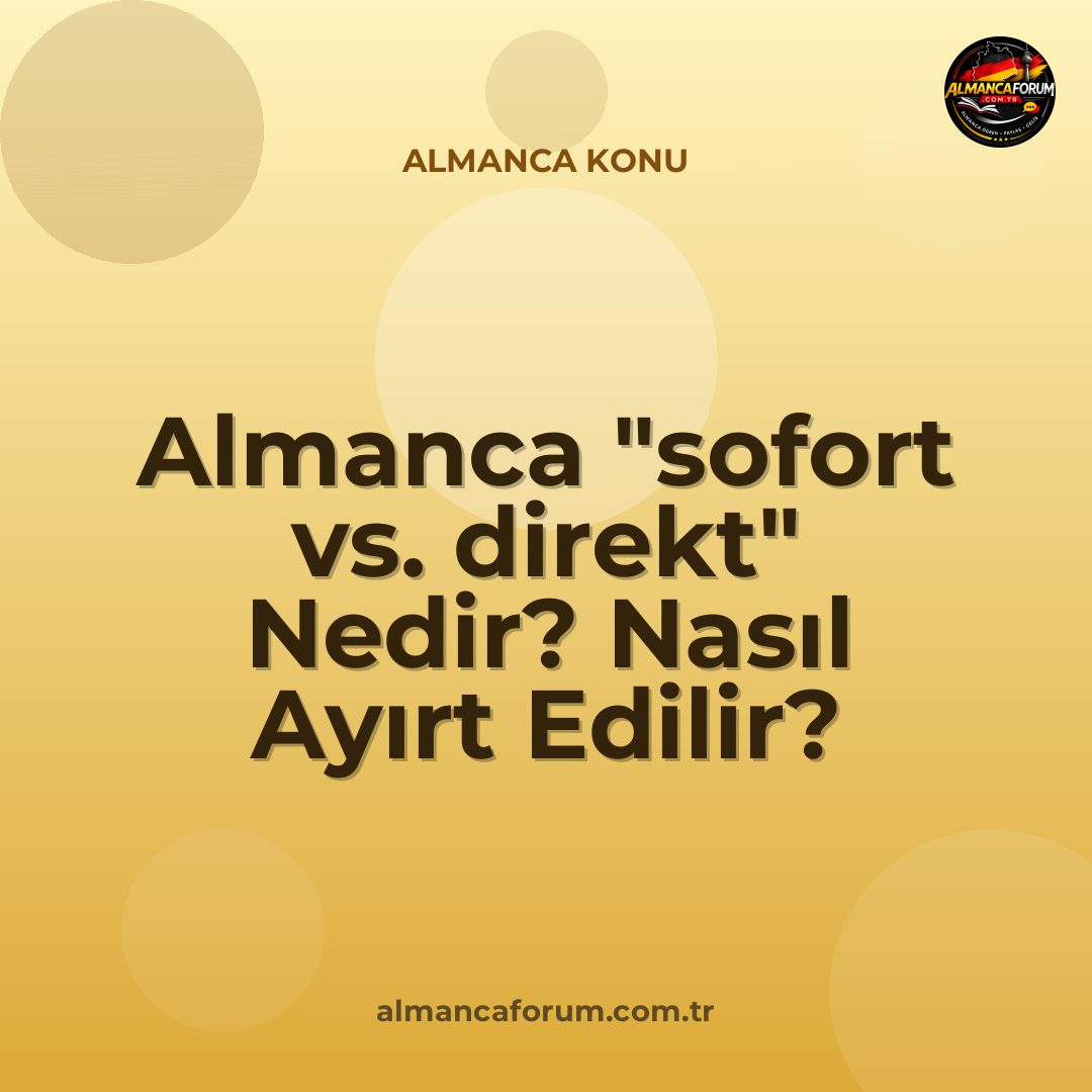 almanca-sofort-vs-direkt-nedir-nasil-ayirt-edilir.jpg