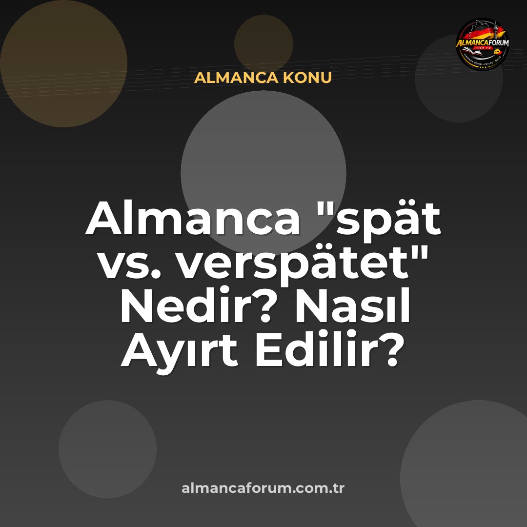 almanca-spat-vs-verspatet-nedir-nasil-ayirt-edilir.jpg
