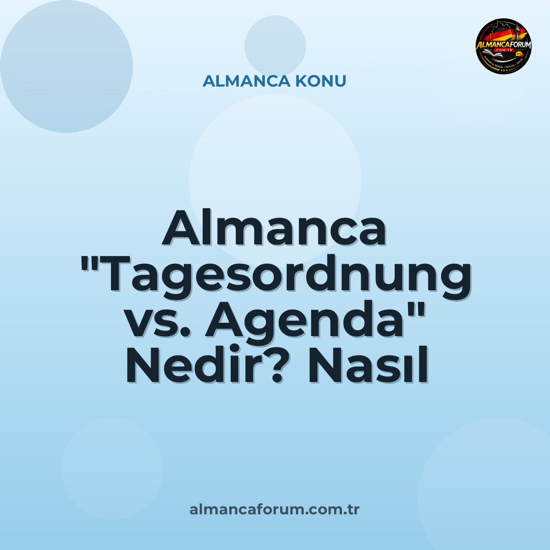 almanca-tagesordnung-vs-agenda-nedir-nasil-ayirt-edilir.jpg