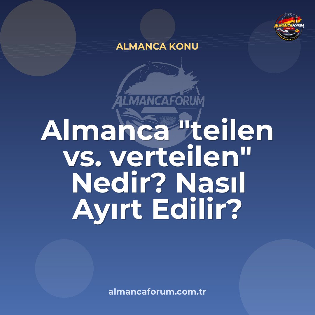 almanca-teilen-vs-verteilen-nedir-nasil-ayirt-edilir.jpg