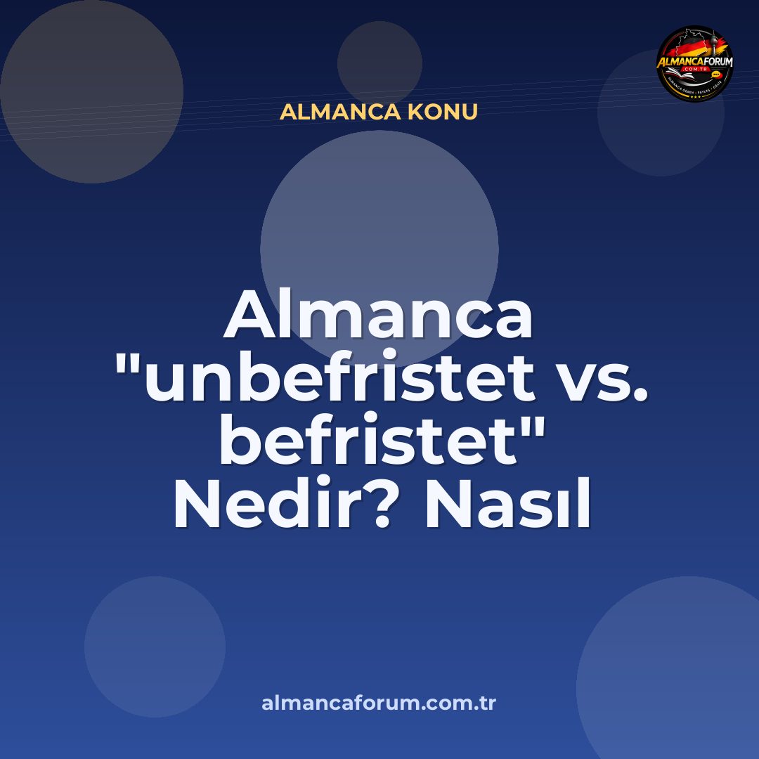 almanca-unbefristet-vs-befristet-nedir-nasil-ayirt-edilir.jpg
