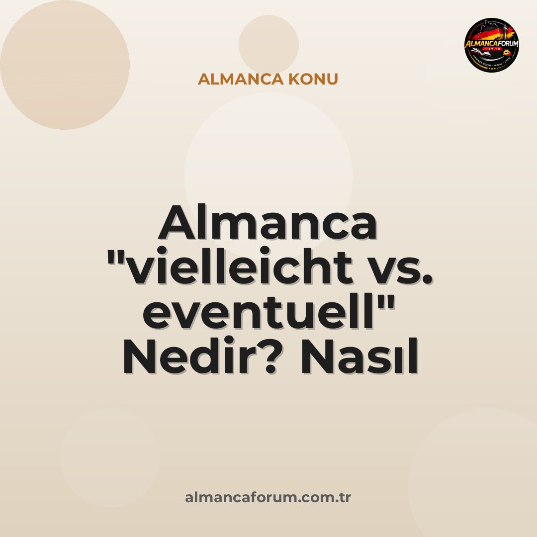 almanca-vielleicht-vs-eventuell-nedir-nasil-ayirt-edilir.jpg