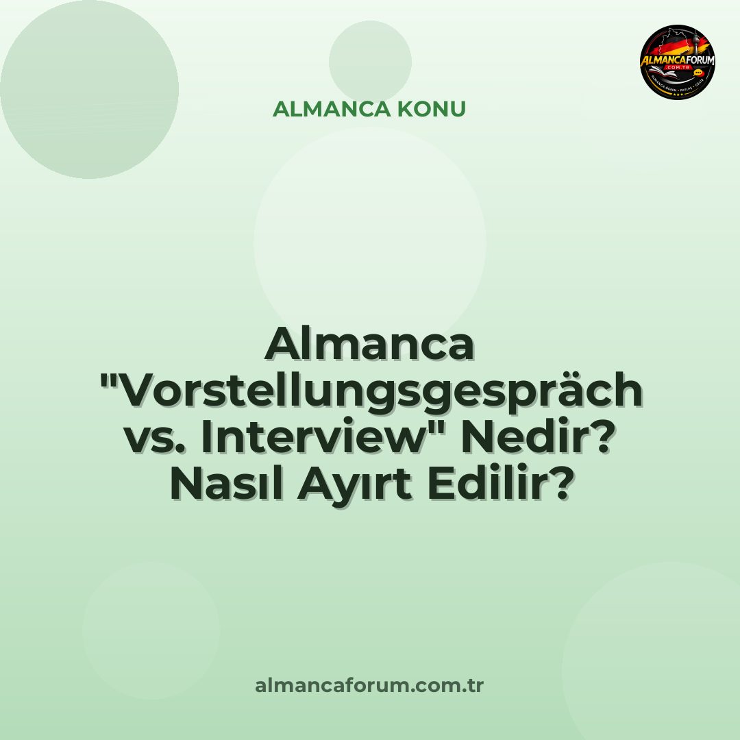 almanca-vorstellungsgesprach-vs-interview-nedir-nasil-ayirt-edilir-12.jpg