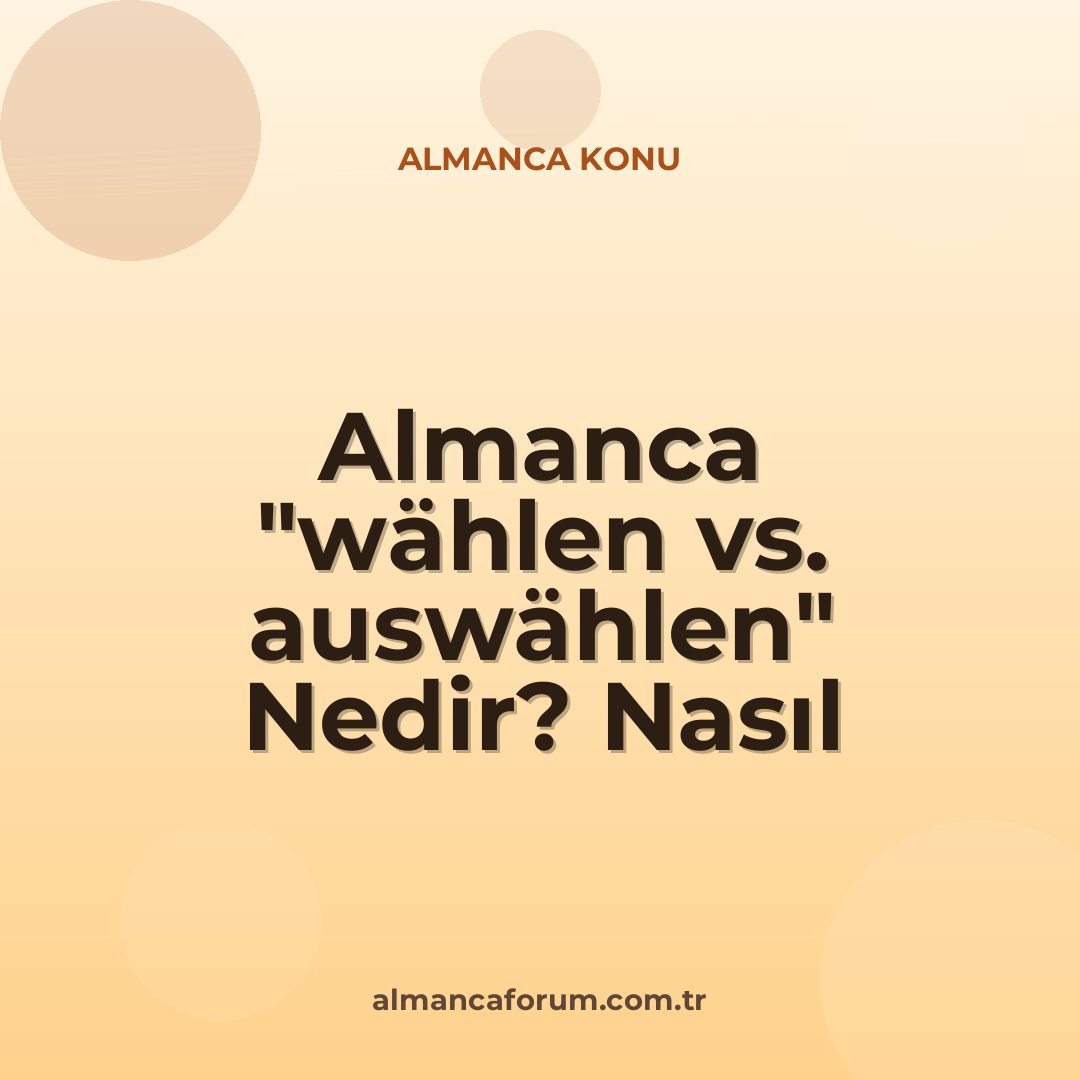 almanca-wahlen-vs-auswahlen-nedir-nasil-ayirt-edilir.jpg
